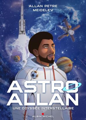 Astro Allan - Une odyssée interstellaire Astro Allan - Une odyssée interstellaire
