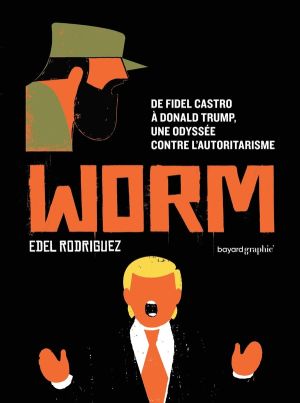 Worm - Une odyssée américano-cubaine