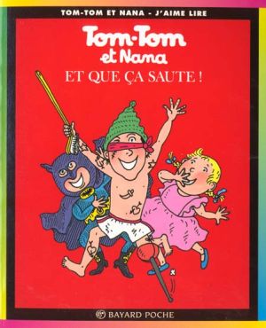 Tom-Tom et Nana tome 12 - et que ça saute !