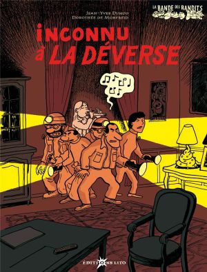 la bande des bandits ; inconnu à la déverse