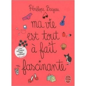 ma vie est tout à fait fascinante ; édition poche