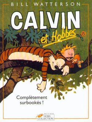 calvin et hobbes tome 15 calvin et hobbes tome 15