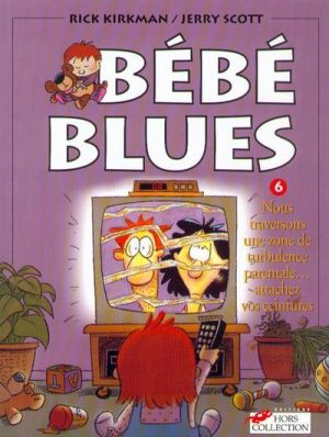bébé blues tome 6 - nous traversons une zone de turbulence parentale