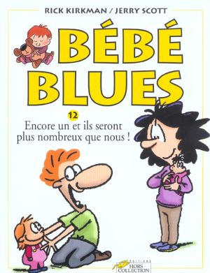 bébé blues tome 12 - encore un et ils seront plus nombreux que nous !