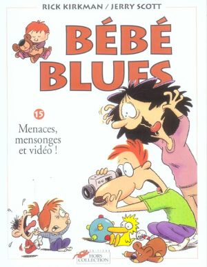 bébé blues tome 15 - menaces mensonges et video