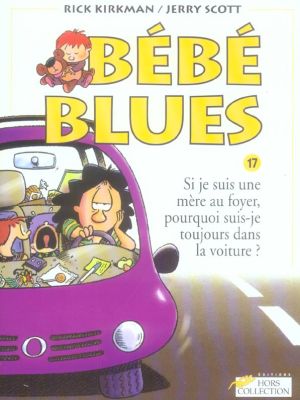 bébé blues tome 17 bébé blues tome 17