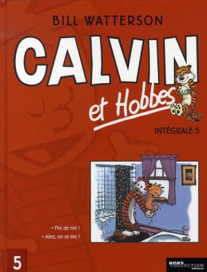 calvin et hobbes - intégrale tome 5 - fini de rire ! allez, on se tire