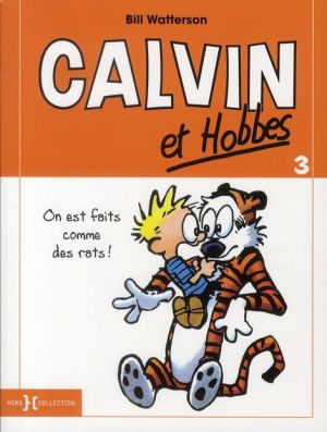 Calvin et Hobbes tome 3 : on est fait comme des rats !