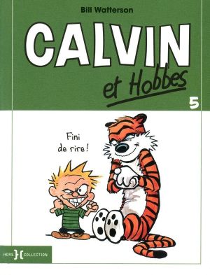 Calvin et Hobbes Tome 5 : fini de rire !