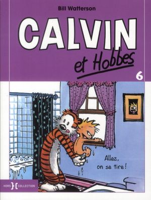 Calvin et Hobbes tome 6 : allez, on se tire !