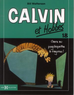 Calvin et Hobbes tome 18 - gare au psychopathe à rayures !