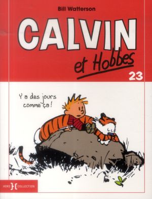 Calvin et Hobbes tome 23 - y'a des jours comme ca !