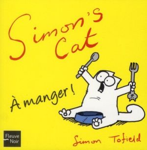 simon's cat tome 4 - à manger !