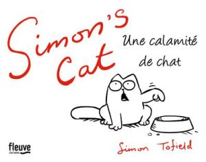 Simon's cat - une calamité de chat