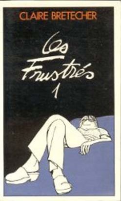Les frustrés tome 1