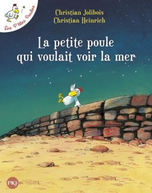 Les P'tites Poules tome 1 - la petite poule qui voulait voir la mer