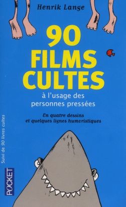 90 livres cultes ; 90 films cultes à l'usage des personnes pressées