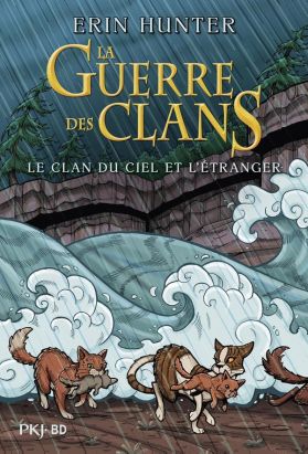 La guerre des clans - intégrale - Le clan du ciel et l'étranger La guerre des clans - intégrale - Le clan du ciel et l'étranger