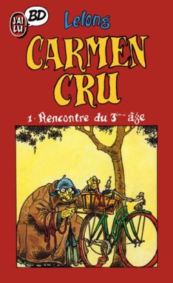 Carmen Cru tome 1 - rencontre du 3eme âge