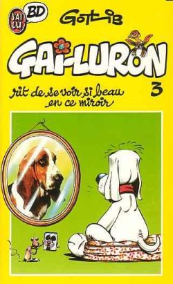 Gai-Luron tome 3 - Gai-Luron rit de se voir si beau en ce miroir