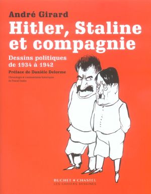 hitler, staline et compagnie ; dessins politiques de 1934 à 1942