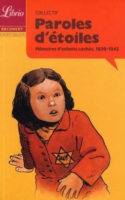 paroles d'étoiles ; mémoires d'enfants cachés, 1939-1945 (boché)