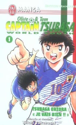 olive et tom captain tsubasa world youth tome 1 - tsubasa ohzora : je vais bien