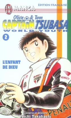 olive et tom captain tsubasa world youth tome 2 - l'enfant de dieu