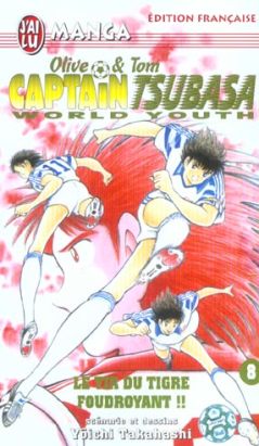 olive et tom captain tsubasa world youth tome 8 - le tir du tigre foudroyant !