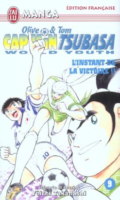 olive et tom captain tsubasa world youth tome 9 - l'instant de la victoire