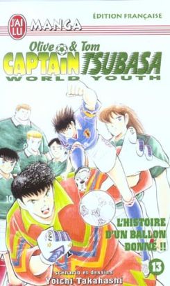 olive et tom captain tsubasa world youth tome 13 olive et tom captain tsubasa world youth tome 13