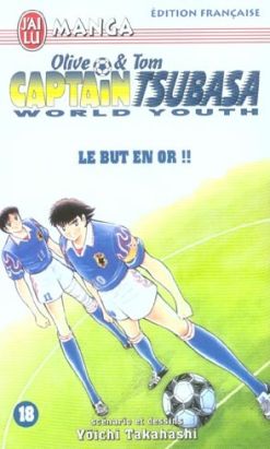 Olive et Tom captain Tsubasa world youth tome 18 - le but en or