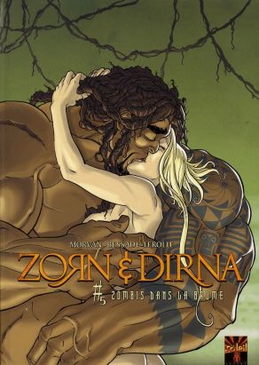 zorn et dirna tome 5 - zombis dans la brûme