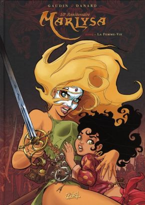 marlysa tome 6 - la femme-vie - édition 10e anniversaire marlysa tome 6 - la femme-vie - édition 10e anniversaire