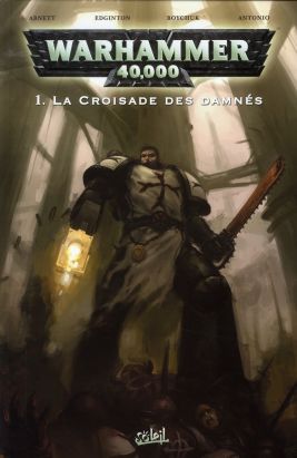 warhammer 40.000 tome 1 - la croisade des damnés