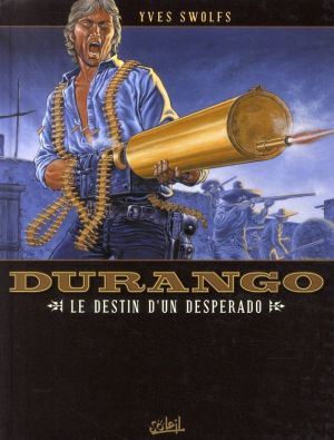 durango tome 6 - le destin d'un desperado