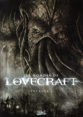 Les mondes de Lovecraft tome 1