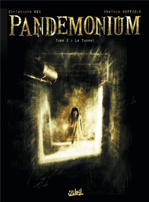 pandemonium tome 2 - le tunnel