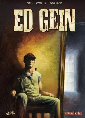 dossier tueurs en série tome 4 - ed gein