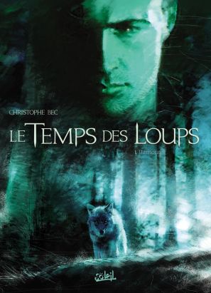 le temps des loups tome 1 - damonte