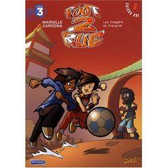 foot 2 rue tome 3 - les dragons de shangaï (édition 2008) foot 2 rue tome 3 - les dragons de shangaï (édition 2008)