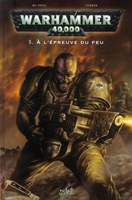 warhammer 40.000 tome 5 - à l'épreuve du feu