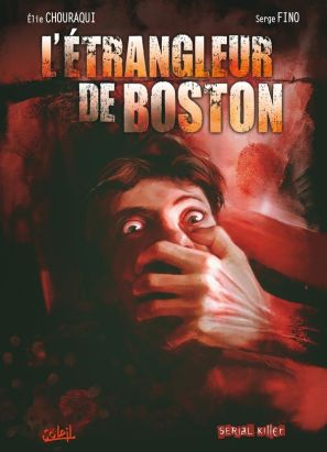 dossier tueurs en série tome 3 - l'étrangleur de boston