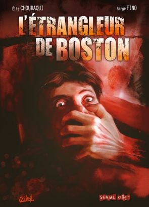 dossier tueurs en série tome 3 - l'étrangleur de boston