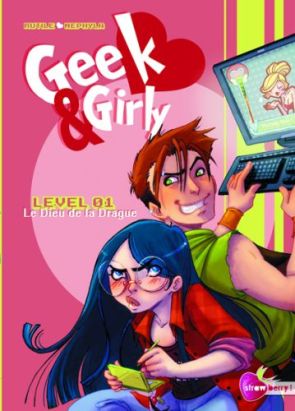 geek & girly tome 1 - le dieu de la drague