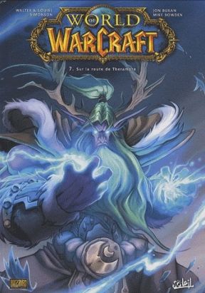 world of warcraft tome 7 - sur la route de theramore