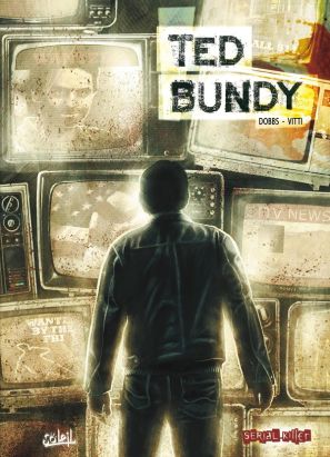 dossier tueurs en série tome 5 - ted bundy