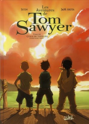 les aventures de tom sawyer tome 3 - coup de théâtre (édition 2010)