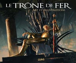 le trône de fer tome 1 - art et illustrations