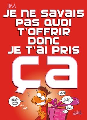 Je Ne Savais Pas Quoi T'offrir Donc Je T'ai Pris ça ; Fête Des Pères (édition 2010)